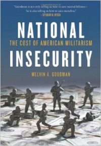 National insecurity : the cost of American militarism