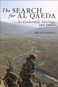 The Search for Al Qaeda : Its leadership, ideology, and future