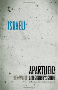 Israeli Apartheid : A beginner’s guide