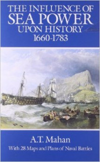 The Influence Of Sea Power Upon History, 1660-1783