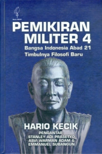 Pemikiran Militer 4 : Bangsa Indonesia Abad 21 Timbulnya Filosofi Baru