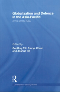 Globalization And Defence In The Asia-Pacific : Arms Across Asia