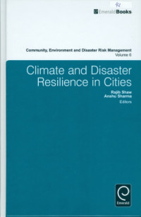 Climate And Disaster Resilience In Cities : Community, Environment And Disaster Risk Management