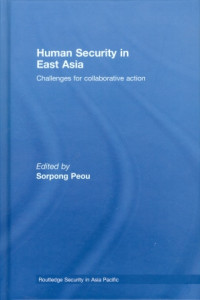 Human security in East Asia : Challenges For Colaborative Action