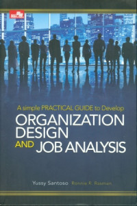 Organization Design And Job Analysis : A Simple Practical Guide To Develop