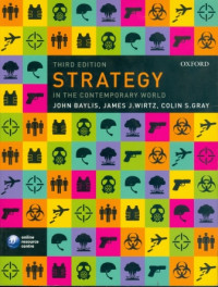 Strategy In The Contemporary World : An Introduction To Strategic Studies