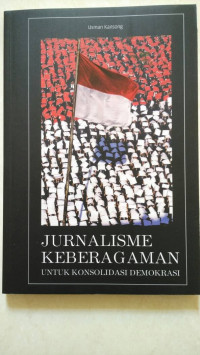 JURNALISME KEBERAGAMAN UNTUK KONSOLIDASI DEMOKRASI