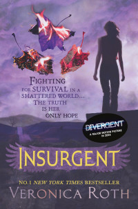 Insurgent: Fighting for Survival in A Shattered World. The truth is Here Only Hope