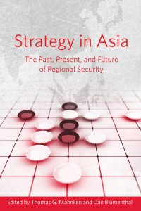 STRATEGY IN ASIA the past,present,and future of regional security