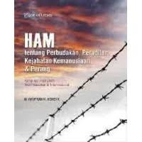 HAM tentang perbudakan, peradilan, kejahatan kemanusiaan & perang