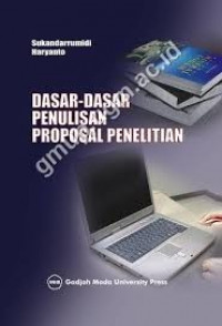 Dasar - dasar penulisan proposal penelitian