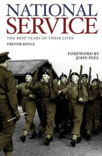 National service : the best years of their lives