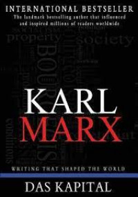 Karl Marx : Writing That Shaped the world Das kapital