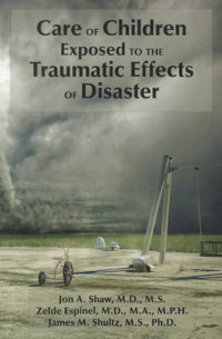 Care Of Children Exposed To The Traumatic Effects Of Disaster