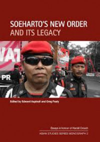 Soeharto's new order and its legacy : essays in honour of Harold Crouch