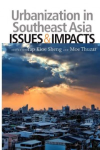 Urbanization in Southeast Asia : Issues & impacts