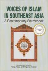 Voices of Islam in Southeast Asia : a contemporary sourcebook