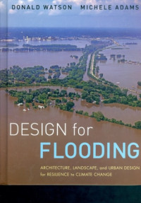 Design For Flooding : Architecture, Landscape, And Urban Design For Resilience To Climate Change