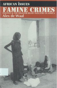 Famine Crimes: Politics & the disaster relief industry in Africa