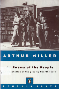 Arthur Miller’s adaptation of An Enemy of the People