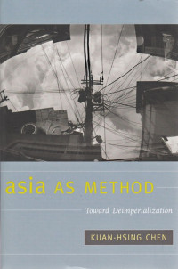 Asia as Method : Toward deimperialization