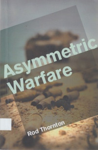 Asymmetric Warfare: Threat and Response In The Twenty-First Century