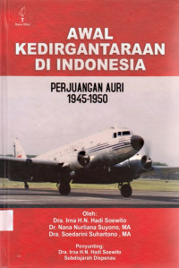 Awal Kedirgantaraan di Indonesia: perjuangan AURI 1945-1950