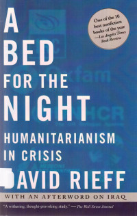 A Bed For The Night : Humanitarianism In Crisis