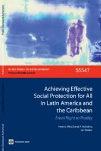 Achieving Effective Social Protection For All In Latin America And The Caribbean : From Right To Reality