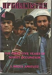 Afghanistan The first Five Years Of Soviet Occupation