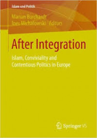 After Integration: Islam, Conviviality and Contentious Politics in Europe