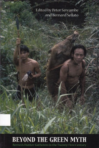 Beyond the Green Myth: Hunter-Gatherers of Borneo in the Twenty-First Century