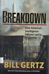 Breakdown: How America's Intelligence Failures Led to September 11