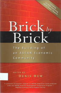 Brick by Brick: The Building of an ASEAN Economic Community