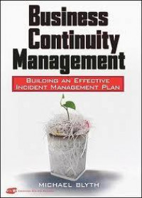 Business Continuity Management : Building an effective incident management plan