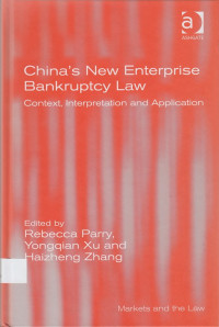 Chinas New Enterprise Bankruptcy Law : context, interpretation, and application