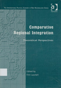 Comparative Regional Integration : theoretical perspectives