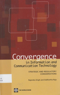 Convergence in Information and Communication Technology: Strategic and Regulatory Considerations