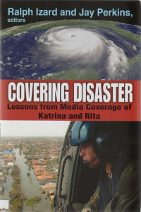 Covering Disaster : Lessons from media coverage of Katrina and Rita