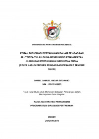 PERAN DIPLOMASI PERTAHANAN DALAM PENGADAAN ALUTSISTA TNI AU GUNA MENDUKUNG PENINGKATAN HUBUNGAN PERTAHANAN INDONESIA RUSIA
(STUDI KASUS PROSES PENGADAAN PESAWAT TEMPUR SU-35)