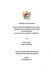 KERJA SAMA ASEAN MEMBERANTAS ILLEGAL,
UNREPORTED, AND UNREGULATED FISHING
DALAM KERANGKA
ASEAN POLITICAL-SECURITY COMMUNITY