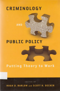 Criminology and Public Policy: Putting theory to work