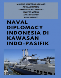 NAVAL DIPLOMACY INDONESIA DI KAWASAN INDO-PASIFIK