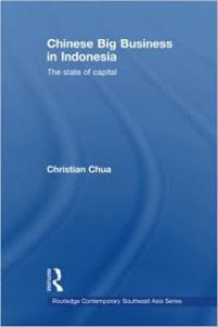 Chinese Big Business in Indonesia : The State of Capital