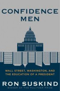 Confidence Men : Wall Street, Washington, and the education of a president