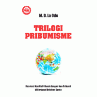 Trilogi Pribumisme: Resolusi Konflik Pribumi dengan Non Pribumi di Berbagai Belahan Dunia