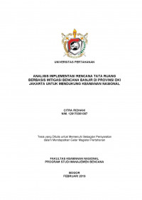 ANALISIS IMPLEMENTASI RENCANA TATA RUANG
BERBASIS MITIGASI BENCANA BANJIR DI PROVINSI DKI
JAKARTA UNTUK MENDUKUNG KEAMANAN NASIONAL