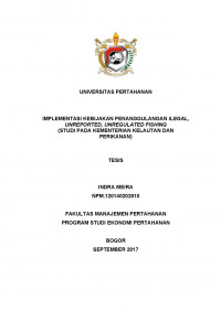 IMPLEMENTASI KEBIJAKAN PENANGGULANGAN ILEGAL,
UNREPORTED, UNREGULATED FISHING
(STUDI PADA KEMENTERIAN KELAUTAN DAN
PERIKANAN)