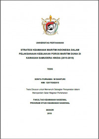 STRATEGI KEAMANAN MARITIM INDONESIA DALAM
PELAKSANAAN KEBIJAKAN POROS MARITIM DUNIA DI
KAWASAN SAMUDERA HINDIA (2015-2018)