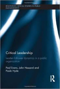 Critical leadership : leader-follower dynamics in a public organization